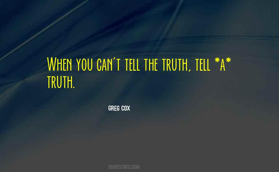 Can't Tell The Truth Quotes #16276