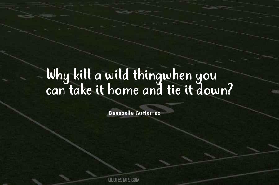 Can't Tie Me Down Quotes #58206