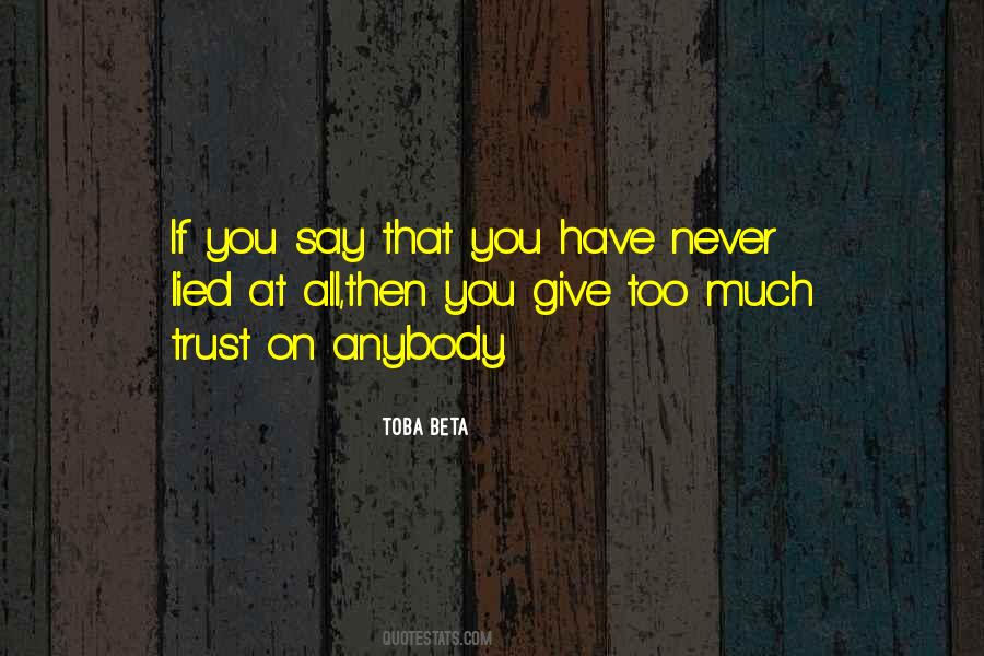 Can't Trust Anybody Quotes #1389769