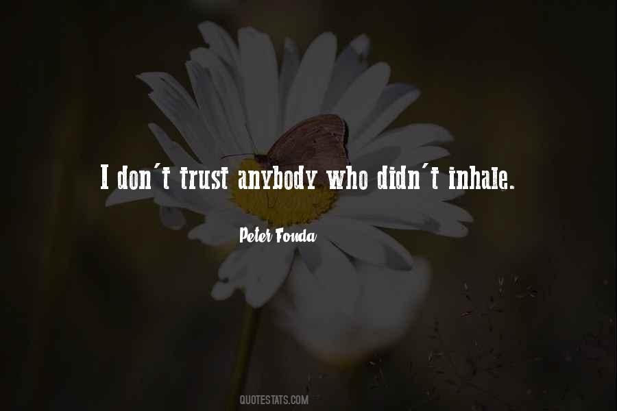 Can't Trust Anybody Quotes #28378