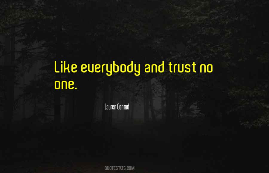 Can't Trust Everybody Quotes #1680098