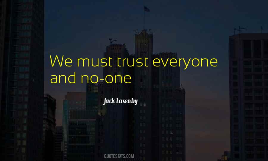 Can't Trust Everyone Quotes #598161