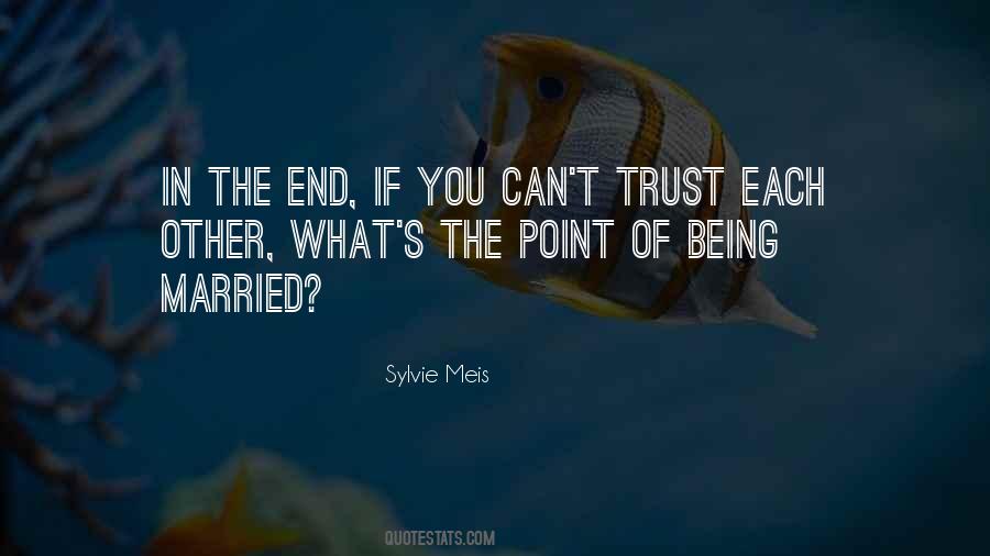 Can't Trust Quotes #1629015