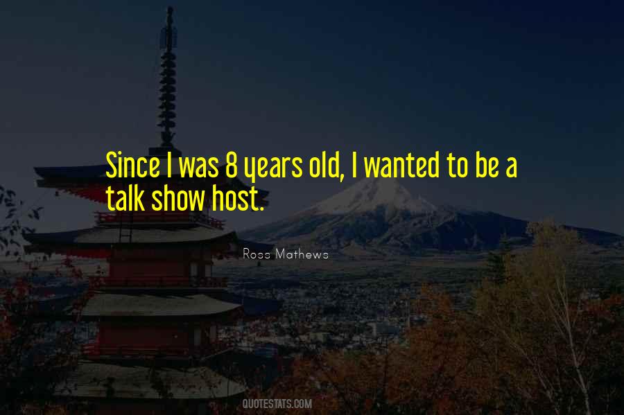 Talk Show Host Quotes #547394