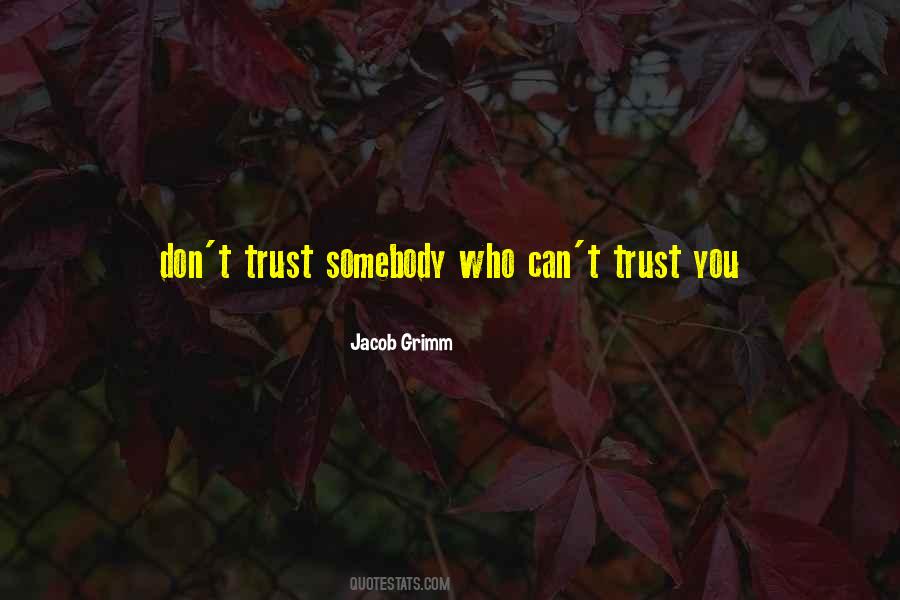 Can't Trust You Quotes #1419281