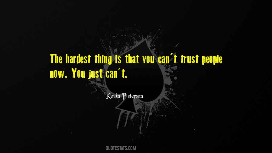 Can't Trust You Quotes #172877 Can't Trust You Quotes #172877