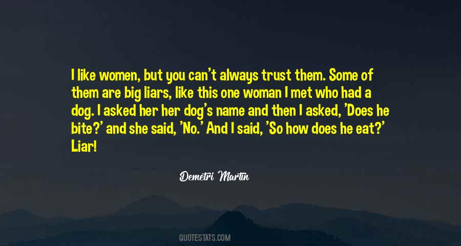 Can't Trust You Quotes #356121 Can't Trust You Quotes #356121
