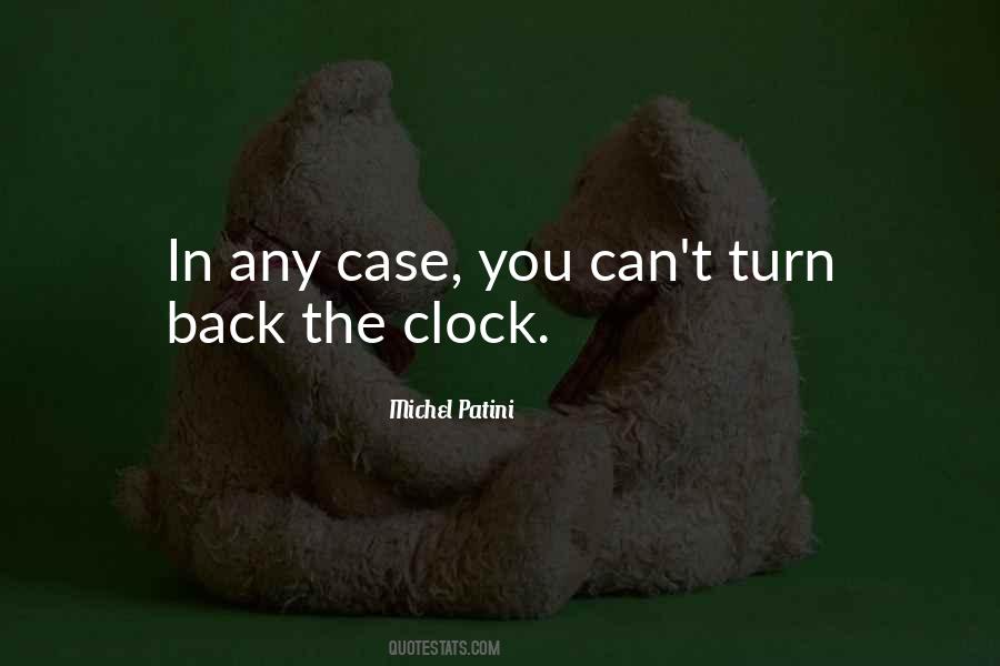 Can't Turn Back The Clock Quotes #1177831
