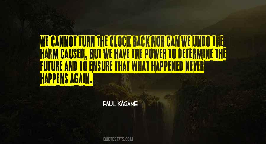 Can't Turn Back The Clock Quotes #333956