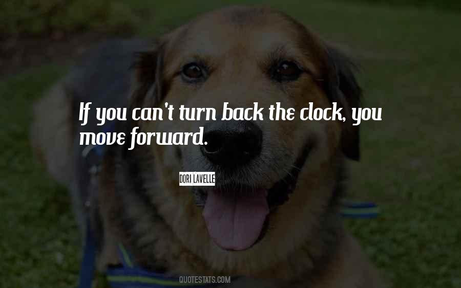 Can't Turn Back The Clock Quotes #368607