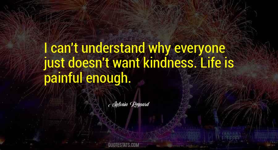 Can't Understand Life Quotes #414277
