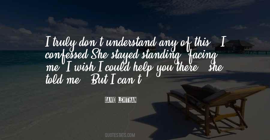 Can't Understand Me Quotes #352132