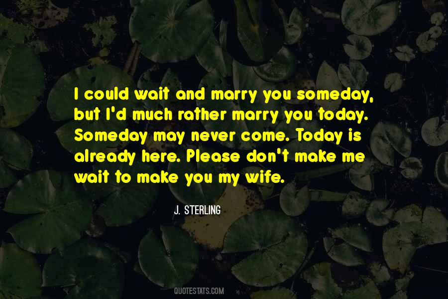 Can't Wait To Be Your Wife Quotes #245843