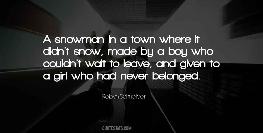 Can't Wait To Get Out Of This Town Quotes #529439