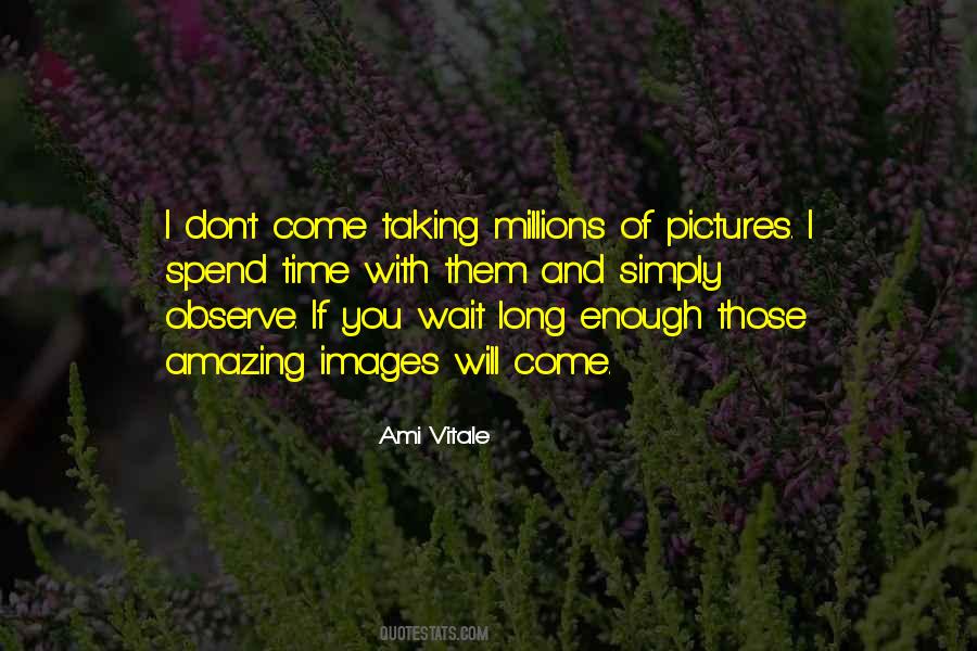 Can't Wait To Spend Time With You Quotes #705759