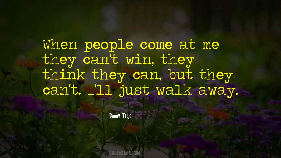 Can't Walk Away Quotes #1226643