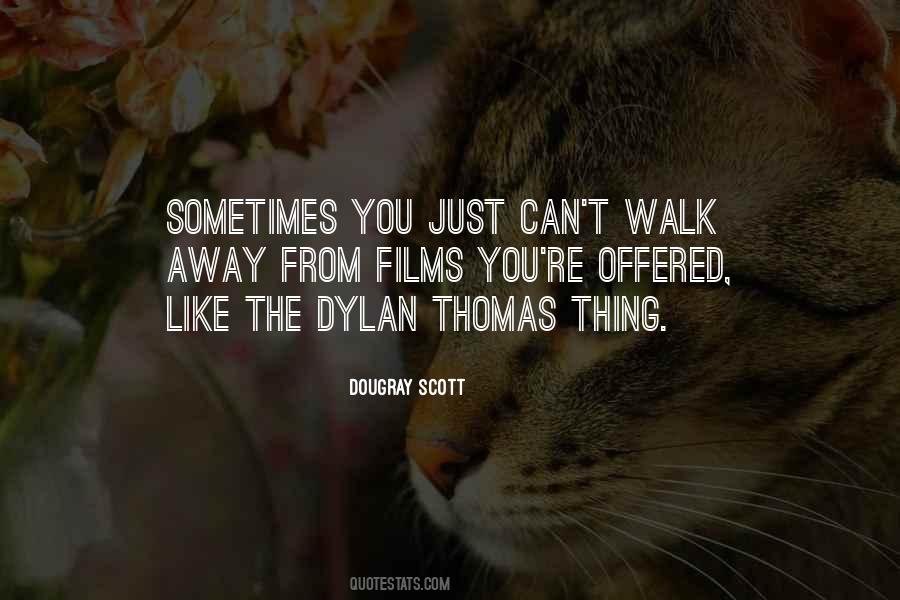 Can't Walk Away Quotes #1255692