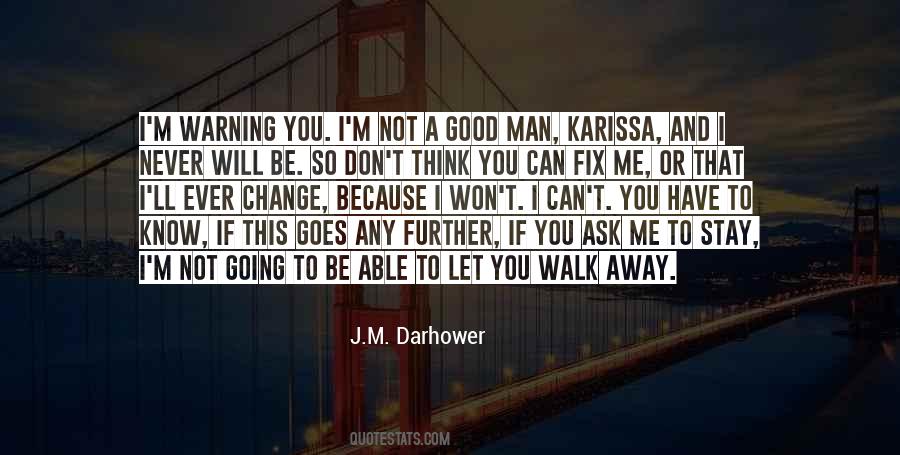 Can't Walk Away Quotes #501420