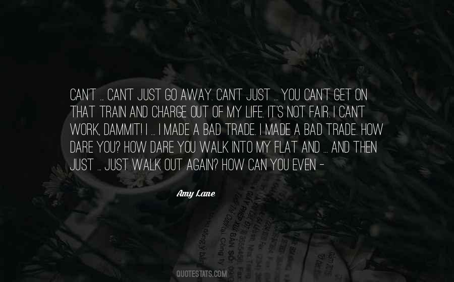Can't Walk Away Quotes #638826