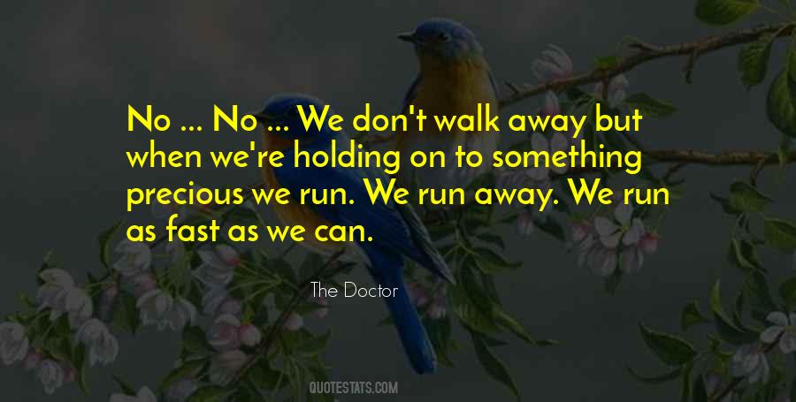 Can't Walk Away Quotes #723293