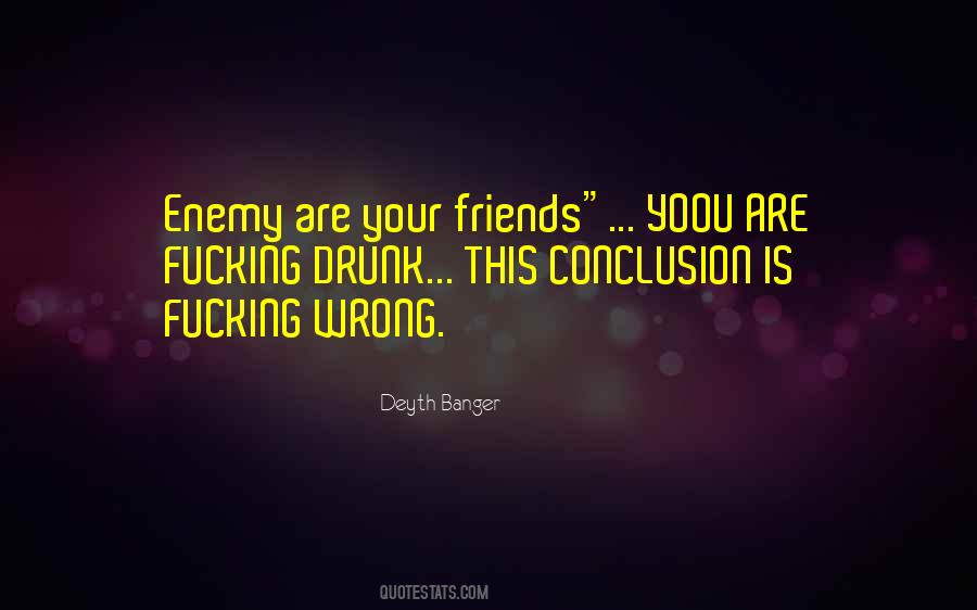 Wrong Enemy Quotes #1628157