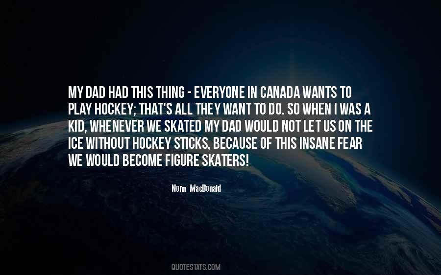 Canada Hockey Quotes #1419453