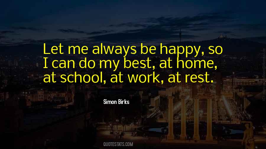 Always Be Happy Quotes #1535852