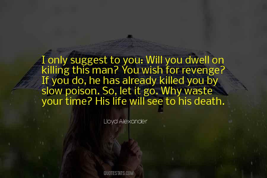 Time Is Killing You Quotes #350203