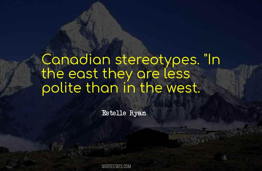Canadian Stereotypes Quotes #184477