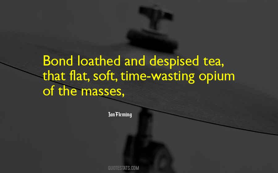 Quotes About Loathed #1049178