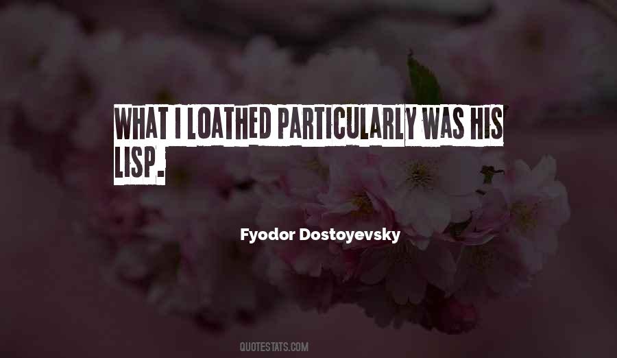 Quotes About Loathed #1799127