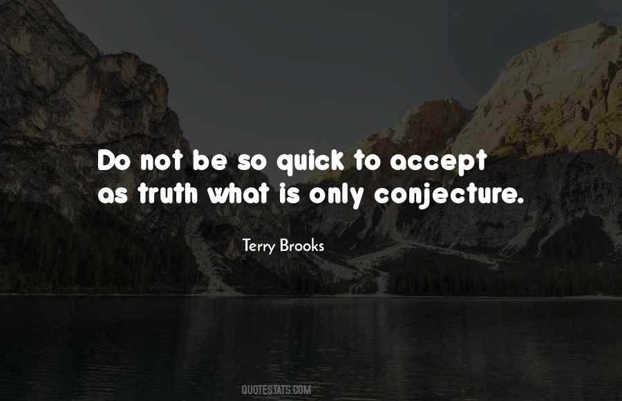 Truth What Is Quotes #1561036