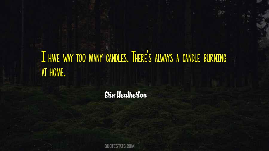 Candle Burning Quotes #1069106