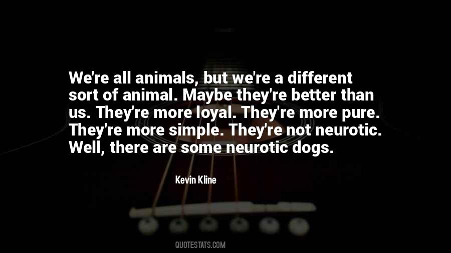 Different Animals Quotes #1713033