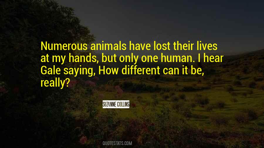 Different Animals Quotes #1875130