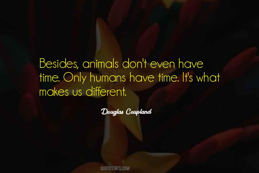 Different Animals Quotes #789826