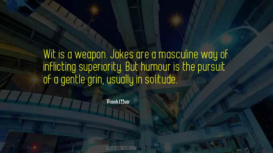 Weapon The Quotes #123651
