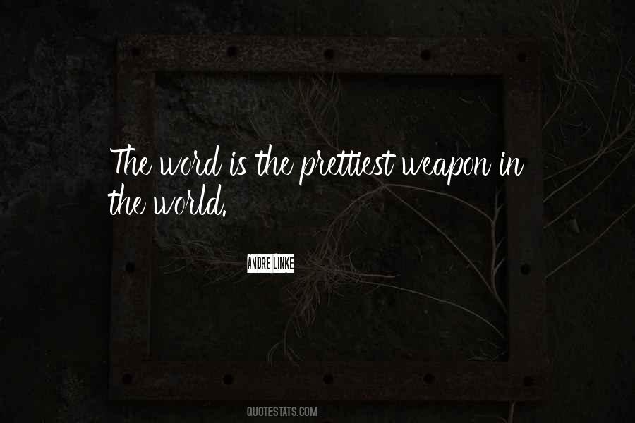Weapon The Quotes #76924