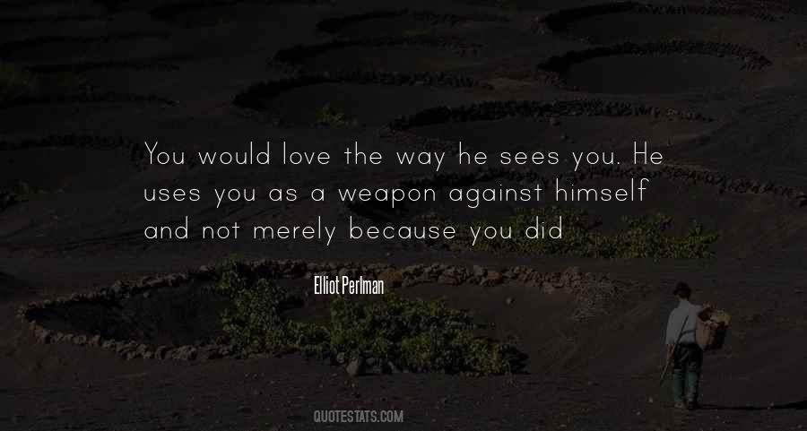 Weapon The Quotes #99450