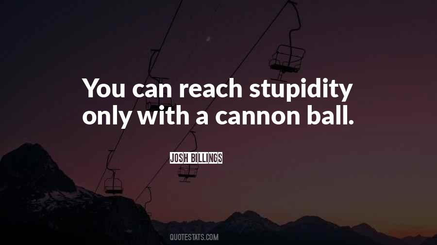 Cannon Ball Quotes #275924