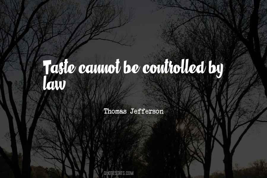 Cannot Be Controlled Quotes #48868