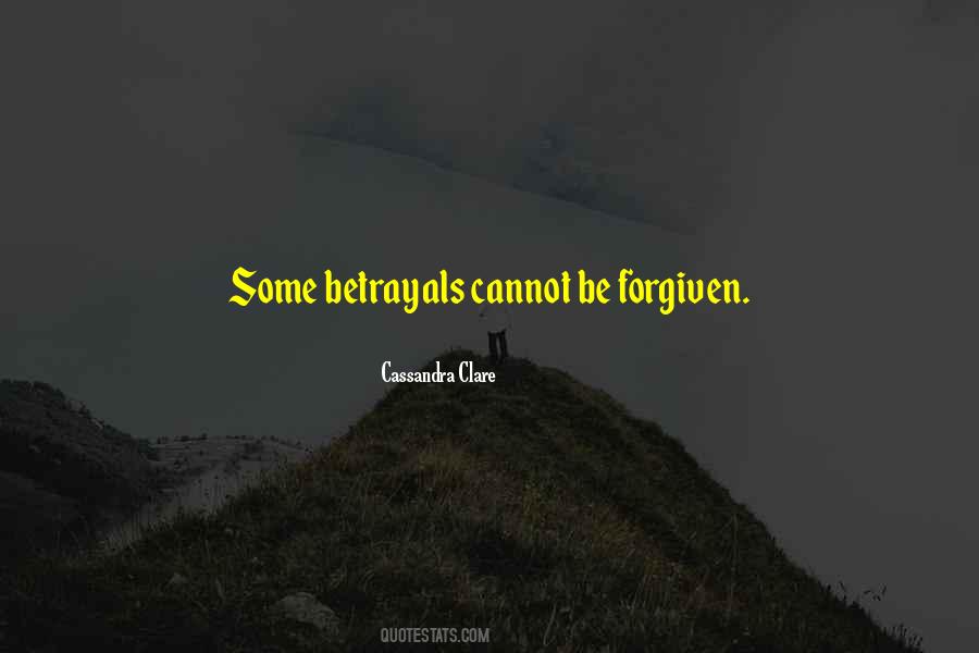 Cannot Be Forgiven Quotes #1416508