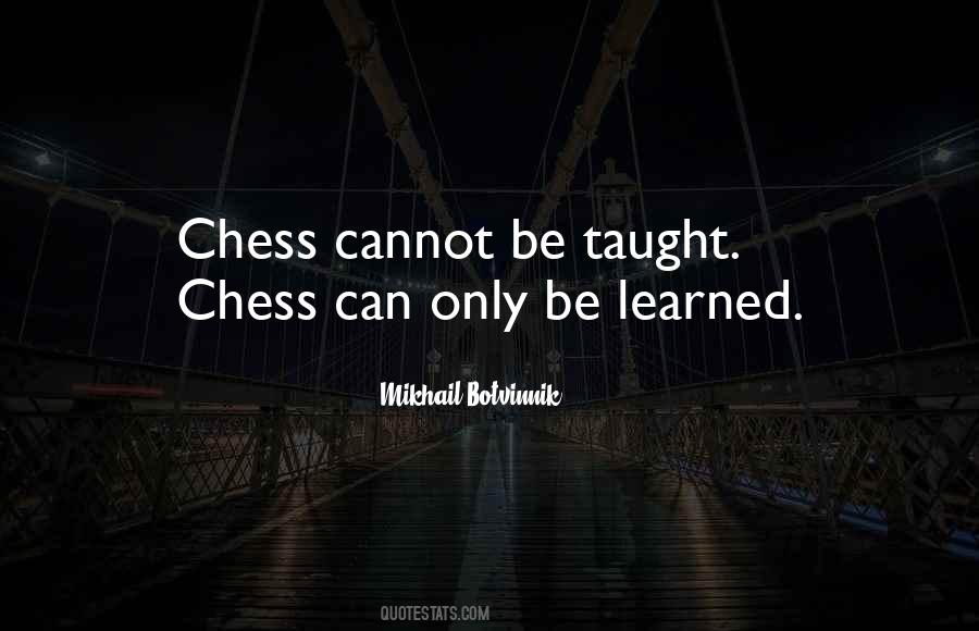 Cannot Be Taught Quotes #1262176