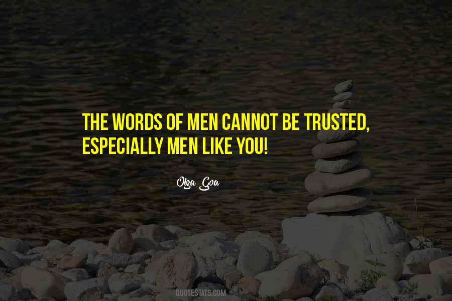 Cannot Be Trusted Quotes #1805006