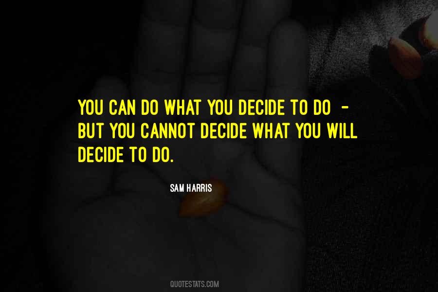 Cannot Decide Quotes #144423