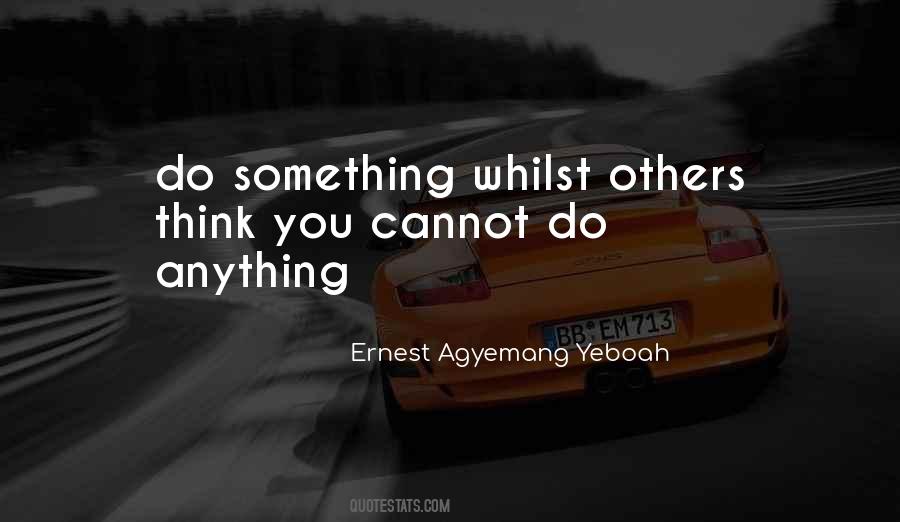 Cannot Do Anything Quotes #1476947