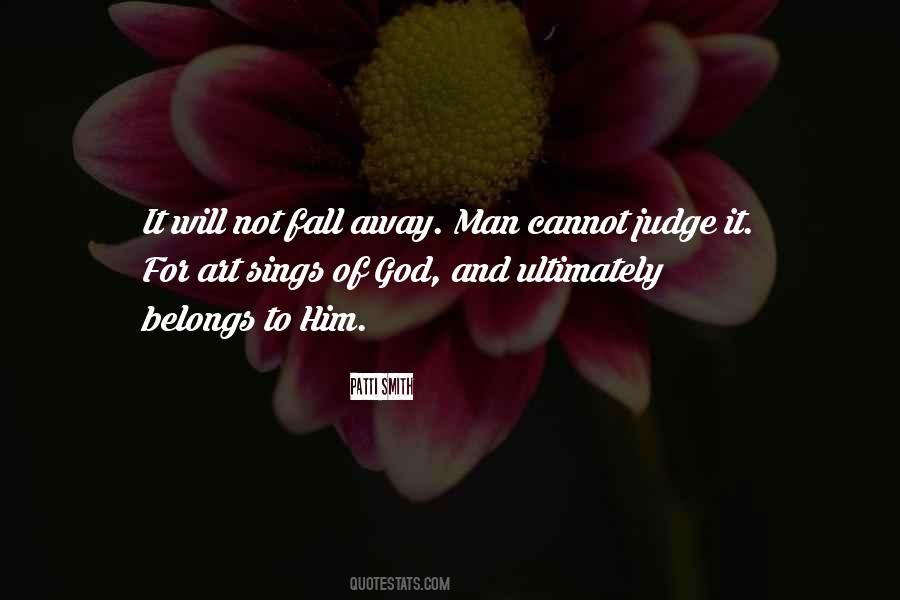 Cannot Judge Quotes #456987