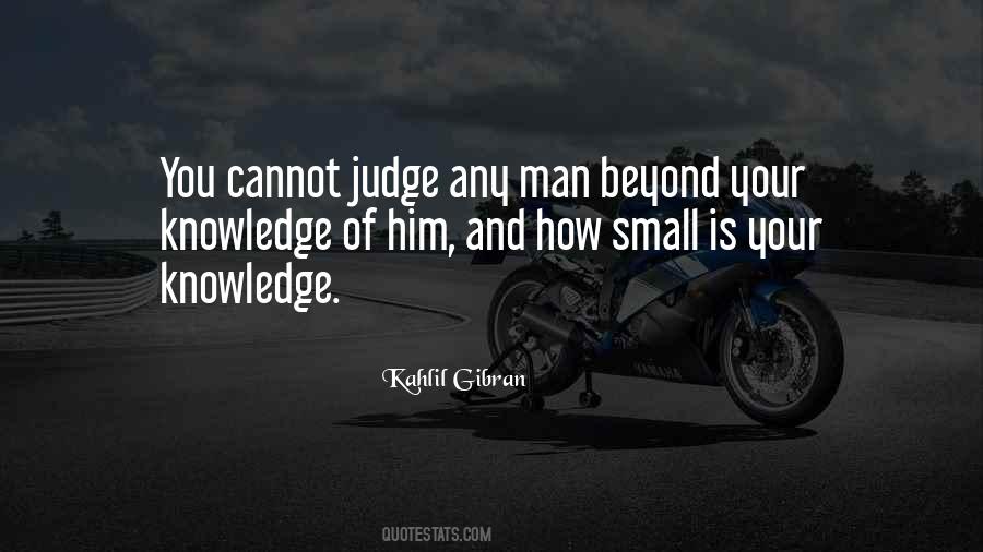 Cannot Judge Quotes #502181