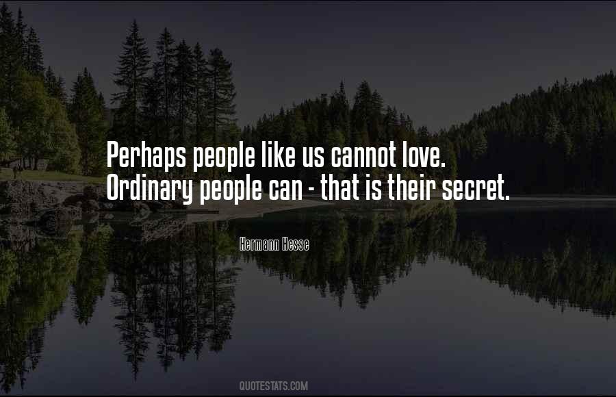Cannot Love Quotes #1487152