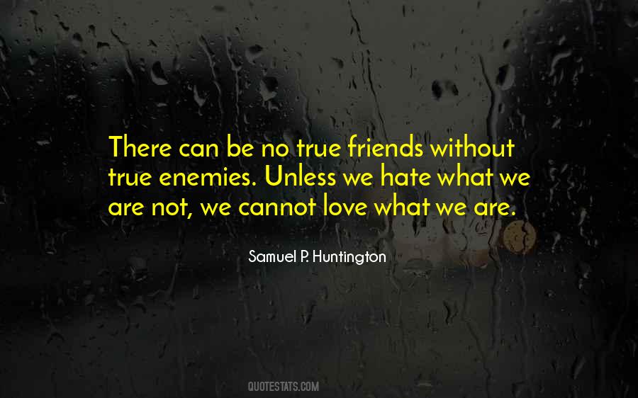 Cannot Love Quotes #1640343